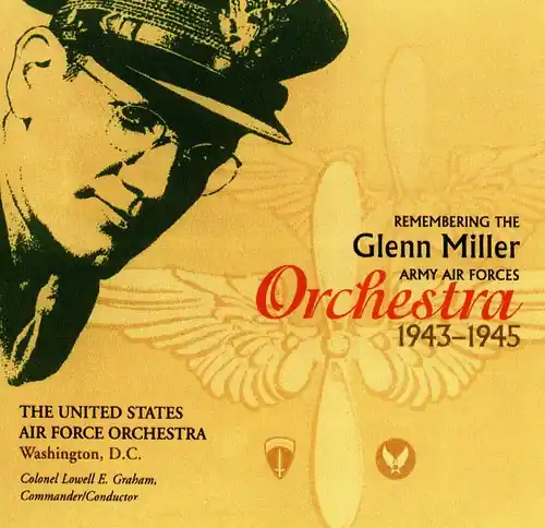 Professional Grade Remembering the Glenn Miller Army Air Corps Orchestra