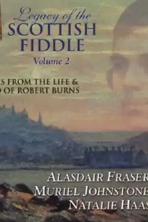 Legacy Of The Scottish Fiddle, Vol. 2: Music From The Life and LandOf Robert Burns Exclusive