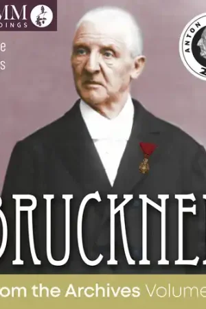 Grab Now Bruckner from the Archives, Vol. 5