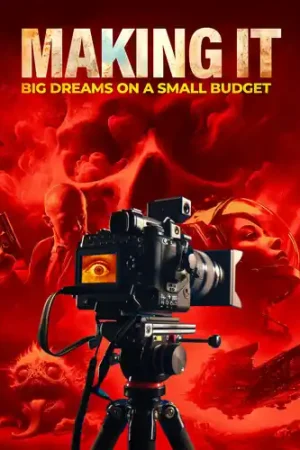 Making It: Big Dreams On A Small Budget Don’t Miss Out