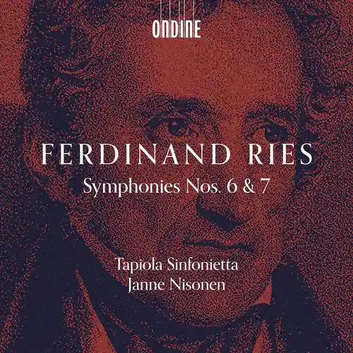 Ferdinand Ries: Syms Nos. 6 & 7 Editor’s Pick