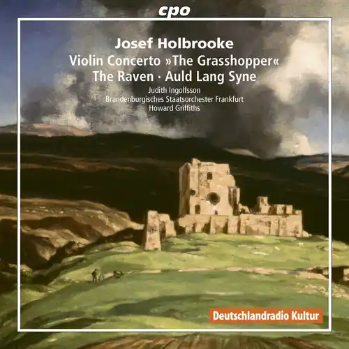 Place Order Josef Holbrooke: Violin Concerto / The Raven / Auld Lang Syne