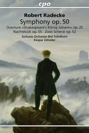 Modern Robert Radecke: Symphonic Works