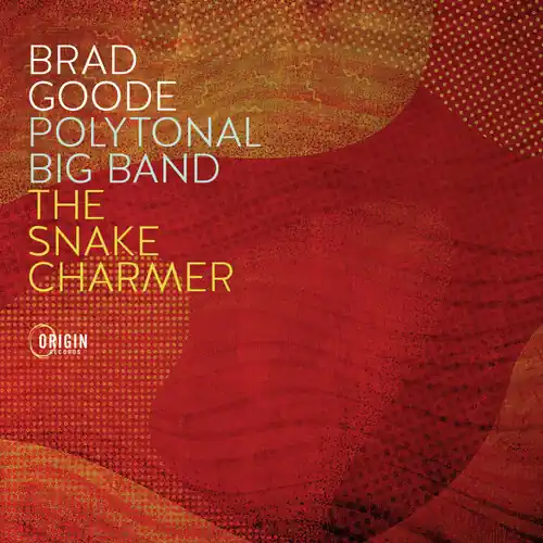 Brand New Polytonal Big Band: The Snake Charmer
