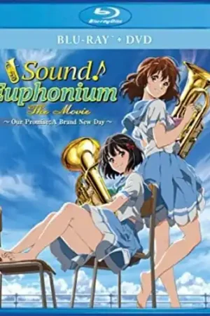 Trending Sound! Euphonium: The Movie - Our Promise: A Brand New Day