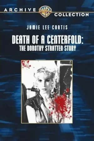 Deal Death of a Centerfold: The Dorothy Stratten Story