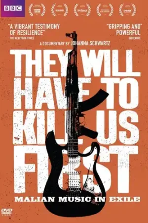 Exclusive Offer They Will Have to Kill Us First: Malian Music in Exile
