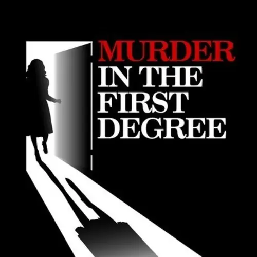 Murder in the First Degree / Various Time-Limited