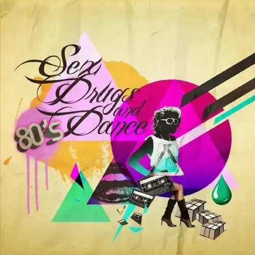 Sex Drugs & 80's Dance Music / Various Super Sale