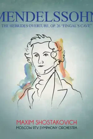 Mendelssohn: Hebrides Overture Op 26 Fingal's Cave Today Only