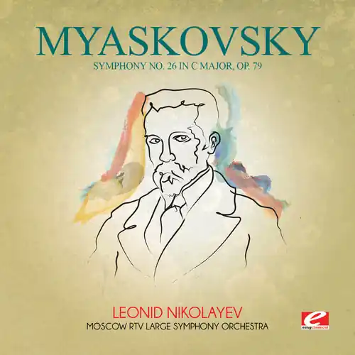 New Release Myaskovsky: Symphony No 26 in C Major Op 79