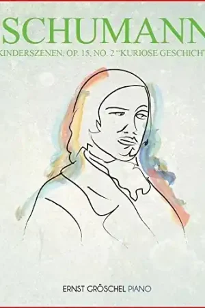 Kinderszenen Op. 15 No. 2 Kuriose Geschichte Genuine
