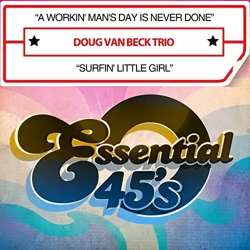 Workin' Man's Day Is Never Done / Surfin' Little Popular