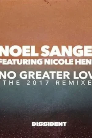 No Greater Love (The 2017 Remixes) Don’t Miss Out