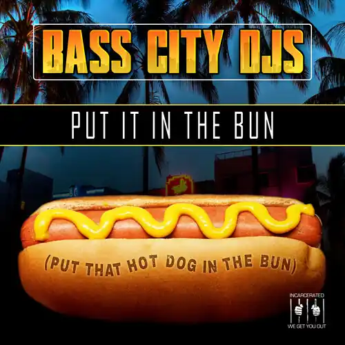 One Day Deal Put It In The Bun (Put That Hot Dog In The Bun)