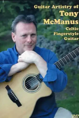 Guitar Artistry of Tony Mcmanus: Celtic Fingerstyle Guitar Hot Picks