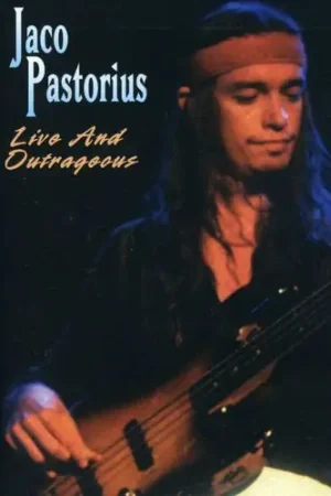 Jaco Pastorius: Live and Outrageous Place Order