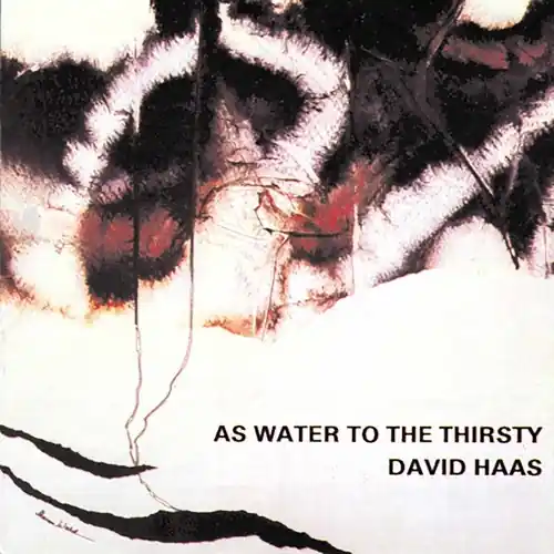 As Water to the Thirsty Limited Edition
