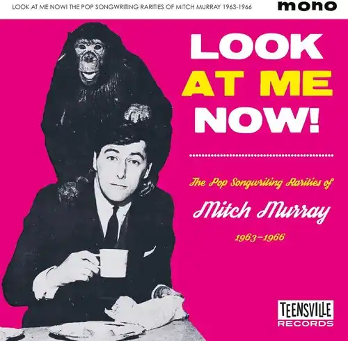 Worldwide Shipping Look At Me Now! (The Pop Songwriting Rarities Of Mitch Murray 1963-1966) / Various