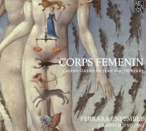 Corps Femenin: L'avant-Garde de Jean Duc de Berry Special Discount