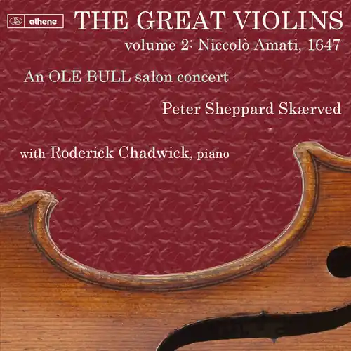 Authentic Great Violins: Niccol0 Amati 1647 Vol. 1