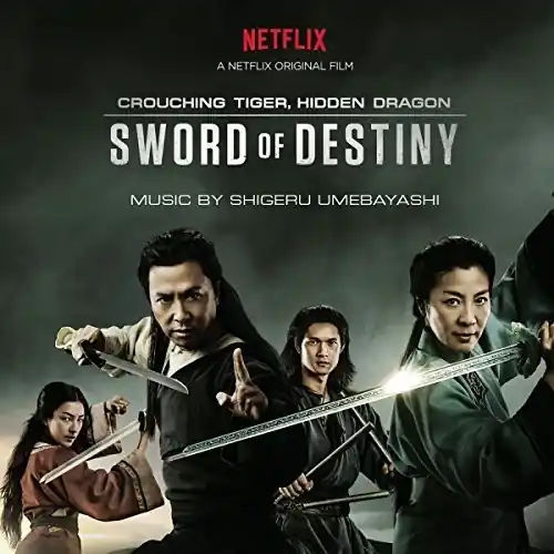 Hot Picks Crouching Tiger, Hidden Dragon: Sword of Destiny (Original Soundtrack)