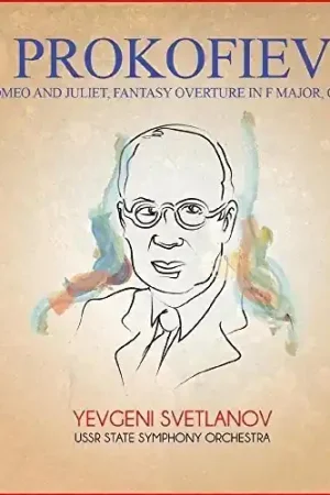 Prokofiev: Romeo and Juliet, Fantasy Overture in F Major, Op. 64 Must Have