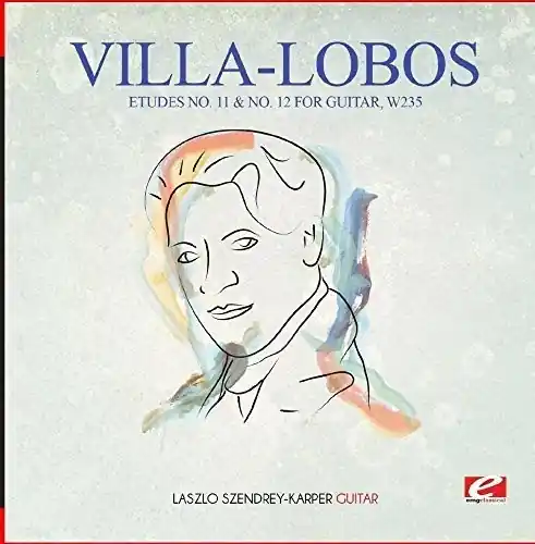 Villa-Lobos: Etudes No. 11 & No. 12 for Guitar, W235 Hot Deal