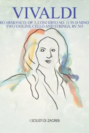 Vivaldi: L'Estro Armonico, Op. 3, Concerto No. 11 in D Minor for twoviolins, cello and strings, RV 565 Discount