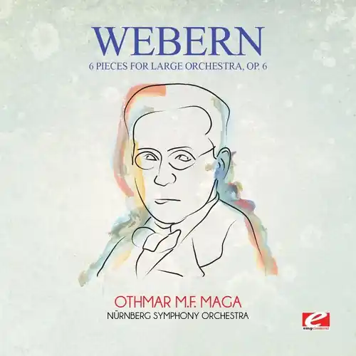 Webern: 6 Pieces for Large Orchestra, Op. 6 Don’t Miss Out