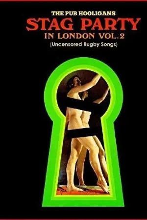 Worldwide Shipping Stag Party In London - Uncensored Rugby Songs Vol. 2 (DigitallyRemastered)