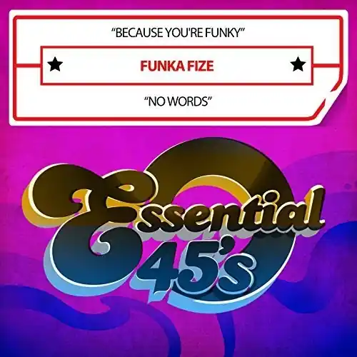 Because You're Funky / No Words (Digital 45) Limited Time