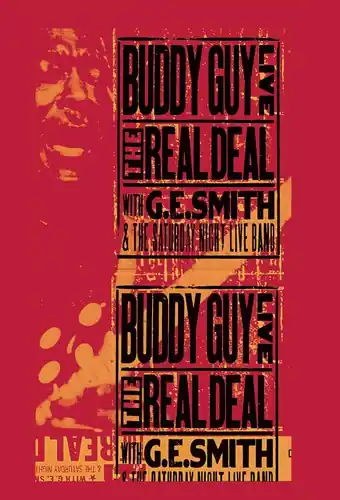 New Release Buddy Guy Live: The Real Deal With G.E. Smith & the Saturday Night Live Band