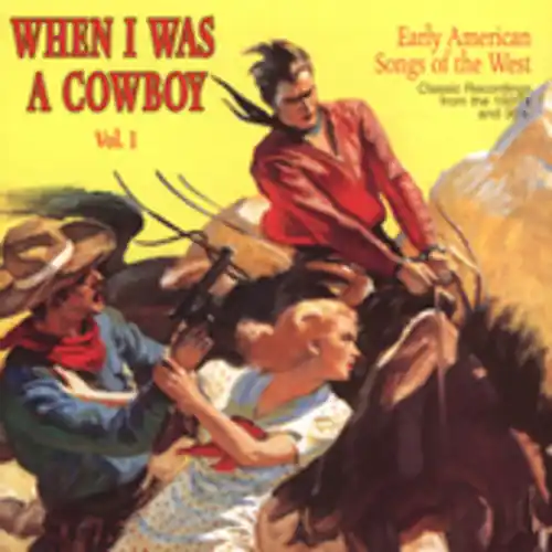 When I Was a Cowboy 1 / Various Don’t Miss Out