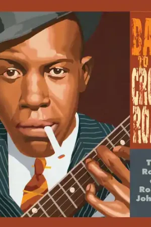 Roots Of Robert Johnsn: Back To The Crossroads Professional Grade