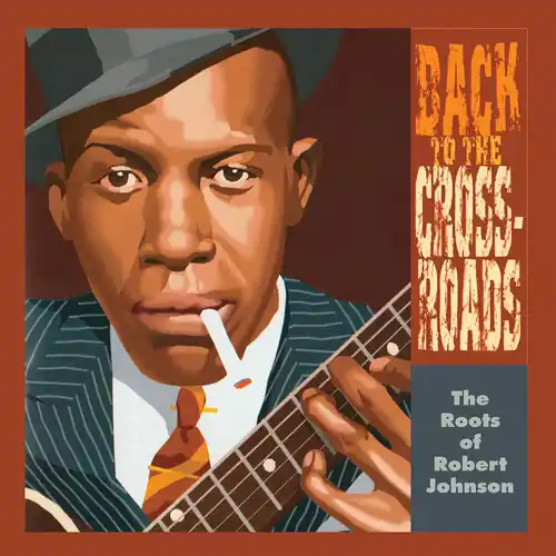 Roots Of Robert Johnsn: Back To The Crossroads Professional Grade