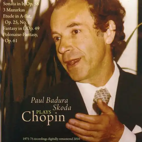 Hot Picks Paul Badura-Skoda Plays Chopin: Sonata in B