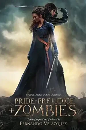 Must Have Pride and Prejudice and Zombies (Score) (Original Soundtrack)
