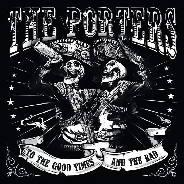 the Porters - To the Good Times and the Bad (2 LPs) Buy Today