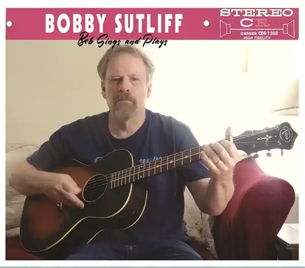 Bobby Sutliff - Bob Sings and Plays (LP) Limited Time