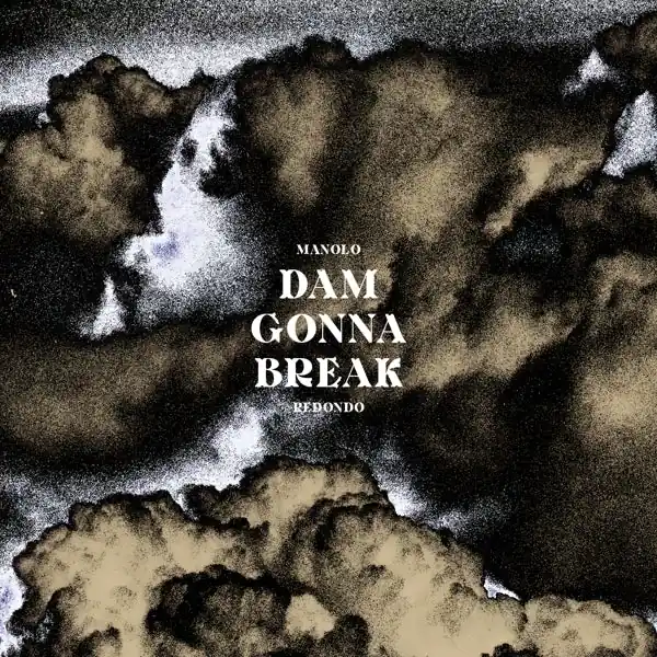 Worldwide Shipping Manolo Redondo - Dam Gonna Break (LP)