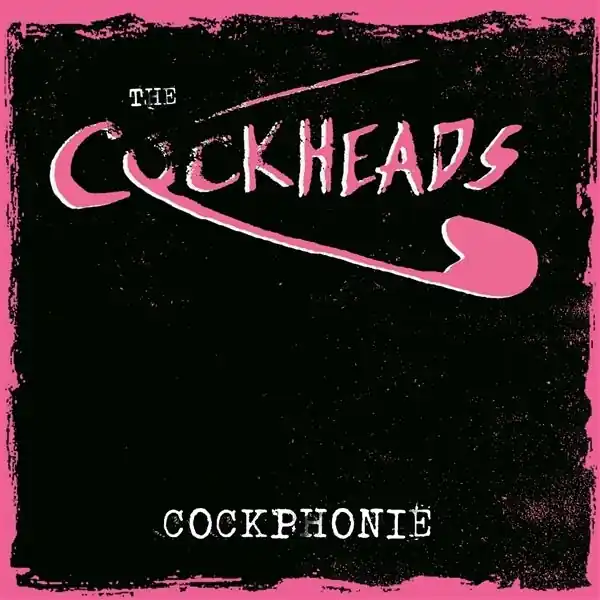 Clearance Cockheads - Cockphonie (Single)