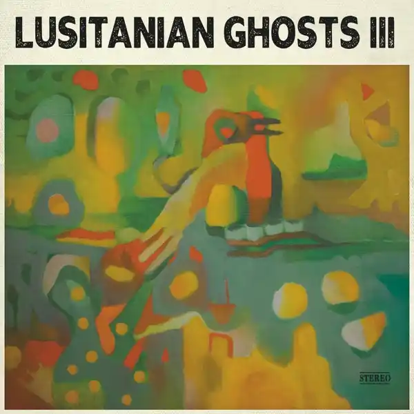 Crafted Lusitanian Ghosts - Lusitanian Ghosts Iii (LP)