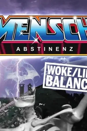 High Quality Menschabstinenz - Woke/Life Balance (Single)