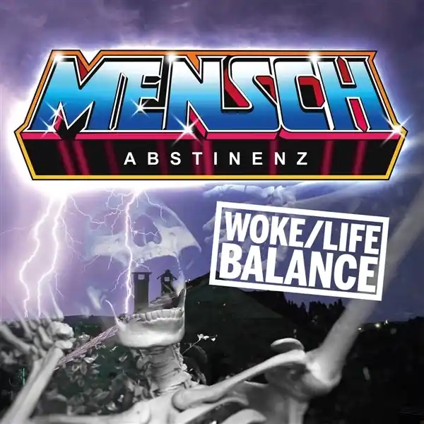 High Quality Menschabstinenz - Woke/Life Balance (Single)