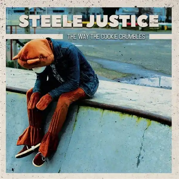 Hot Deal Steele Justice - The Way the Cookie Crumbles (LP)