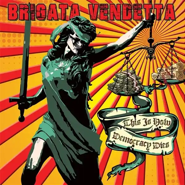 Limited Edition Brigada Vendetta - This is How Democracy Dies (LP)