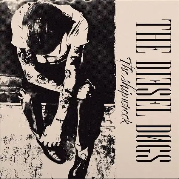 Diesel Dogs - The Shipwreck (LP) Flash Sale