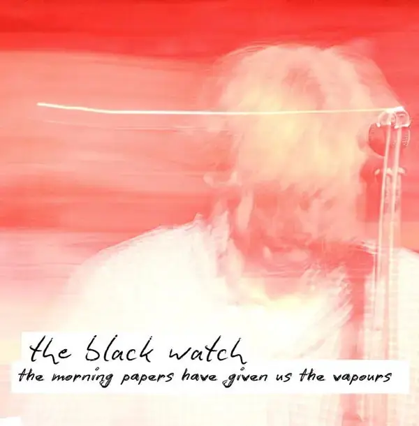 Black Watch - The Morning Papers Have Given Us the Vapours (LP) Discount
