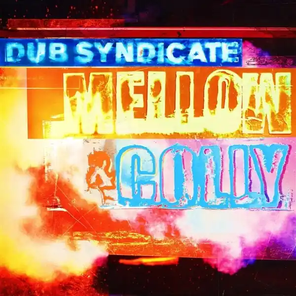 Exclusive Dub Syndicate - Mellow & Colly (2 LPs)